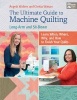 The Ultimate Guide to Machine Quilting - Long-Arm and Sit-Down - Learn When, Where, Why, and How to Finish Your Quilts (Paperback) - Angela Walters Photo