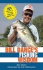 's Fishing Wisdom - 101 Secrets to Catching More and Bigger Fish (Hardcover) - Bill Dance Photo
