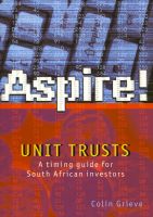 Photo of Aspire! - Unit Trusts for South African Investors (Paperback) - Colin Grieve