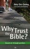 Why Trust the Bible? - Answers to 10 Tough Questions (Paperback, New larger format ed) - Amy Orr Ewing Photo