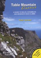 Photo of Table Mountain Classics - A Guide To Walks Scrambles And Moderate Rock Climbs (Paperback) - Tony Lourens