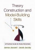 Theory Construction and Model-building Skills - A Practical Guide for Social Scientists (Paperback) - James Jaccard Photo