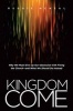 Kingdom Come - Why We Must Give Up Our Obsession with Fixing the Church--And What We Should Do Instead (Paperback) - Reggie McNeal Photo