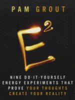 Photo of E-Squared - Nine Do-it-Yourself Energy Experiments That Prove Your Thoughts Create Your Reality (Hardcover) - Pam Grout