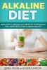 Alkaline Diet - Drastically Improve All Areas of Your Health, Feel Energized & Start Losing Weight! (Paperback) - Elena Garcia Photo