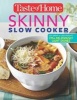 Taste of Home Skinny Slow Cooker - Cook Smart, Eat Smart with 352 Healthy Slow-Cooker Recipes (Paperback) - Editors at Taste of Home Photo