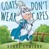 Goats Don't Wear Capes (Paperback) - Donna Gowland Photo