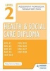 Level 2 Health and Social Care Diploma Assessment Pack: Mandatory Unit Workbooks (Paperback) - Maria Ferreiro Peteiro Photo