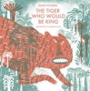 The Tiger Who Would be King (Hardcover) - James Thurber Photo