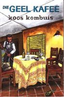 Photo of Die Geel Kafee (Afrikaans Paperback) - Koos Kombuis