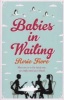 Babies In Waiting (Paperback) - Rosie Fiore Photo