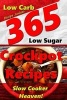 Slow Cooker Heaven! - 365 Crockpot Recipes - A Delicious Variety of Low Carb, Low Sugar Slow Cooker Recipes (Paperback) - Recipe Junkies Photo