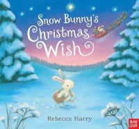 Photo of Snow Bunny's Christmas Wish (Board book) - Nosy Crow