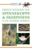 Photo of Eerste Veldgids Tot Spinnekoppe & Skerpioene Van Suider-Afrika (Afrikaans Paperback) - Tracey Hawthorne