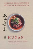 Photo of Hunan - A Lifetime of Secrets from Mr 's Chinese Kitchen (Hardcover) - Peng