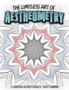 The Limitless Art of Aestheometry - A Creative Activity Book by Scott Cummins (Paperback) - Scott C Cummins Photo