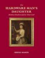 Photo of The Hardware Man's Daughter - Matthew Boulton and His 'Dear Girl' (Paperback) - Shena Mason