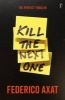 Kill the Next One (Paperback) - Federico Axat Photo