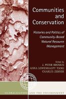 Photo of Communities and Conservation - Histories and Politics of Community-Based Natural Resource Management (Paperback New) -