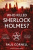Who Killed Sherlock Holmes? (Paperback, Main Market Ed.) - Paul Cornell Photo