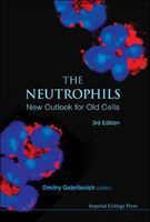 Photo of The Neutrophils - New Outlook for Old Cells (Hardcover 3rd Revised edition) - Dmitry I Gabrilovich