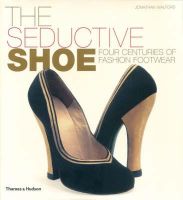 Photo of The Seductive Shoe - Four Centuries of Fashion Footwear (Hardcover) - Jonathan Walford