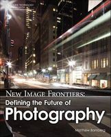 Photo of New Image Frontiers - Defining the Future of Photography (Paperback International edition) - Matthew Bamberg