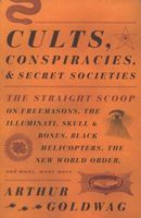 Photo of Cults Conspiracies and Secret Societies - The Straight Scoop on Freemasons the Illuminati Skull and Bones Black