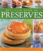 Photo of Best-Ever Book of Preserves - The Art of Preserving: 140 Delicious Jams Jellies Pickles Relishes and Chutneys Shown in