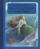 An Illustrated Treasury of 's Fairy Tales - The Little Mermaid, Thumbelina, the Princess and the Pea and Many More Classic Stories (Hardcover) - Hans Christian Andersen Photo