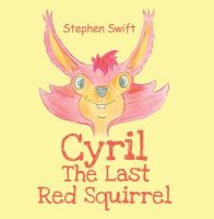 Photo of Cyril the Last Red Squirrel (Paperback) - Stephen Swift