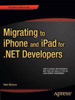 Photo of Migrating to iPhone and iPad for .NET Developers (Paperback New) - Mark Mamone