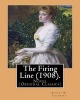 The Firing Line (1908). by - Robert W. Chambers: Novel (Original Classics) (Paperback) - Robert W Chambers Photo
