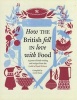 How the British Fell in Love with Food - The Guild of Food Writers (Hardcover) - Lewis Esson Photo