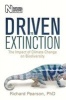 Driven to Extinction - The Impact of Climate Change on Biodiversity (Paperback) - Richard Pearson Photo