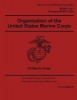 Marine Corps Reference Publication McRp 1-10.1 McRp 5-12d Organization of the United States Marine Corps 15 February 2016 (Paperback) - United States Governmen Us Marine Corps Photo