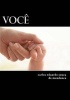 Voce - Auto Biografia Do Anonimo (Portuguese, Paperback) - 01 Carlos Eduardo Souza De Mendonca 01 Photo