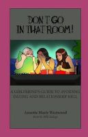 Photo of Don't Go in That Room! - A Girlfriend&#39;s Guide to Avoiding Dating and Relationship Hell (Paperback) - Annette Marie