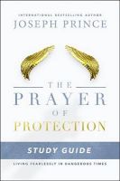 Photo of The Prayer of Protection Study Guide - Living Fearlessly in Dangerous Times (Paperback) - Joseph Prince