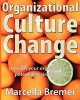 Organizational Culture Change - Unleashing Your Organization's Potential in Circles of 10 (Paperback) - Marcella Bremer Photo