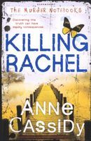 Photo of Killing Rachel - the Murder Notebooks (Paperback) - Anne Cassidy