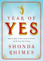 Photo of Year of Yes - How to Dance it Out Stand in the Sun and be Your Own Person (Paperback) - Shonda Rhimes
