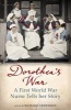 Dorothea's War - A First World War Nurse Tells Her Story (Paperback) - Dorothea Crewdson Photo