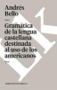 Gramatica de La Lengua Castellana Destinada Al USO de Los Americanos (Spanish, Paperback) - Andres Bello Photo