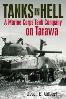 Photo of Tanks in Hell - A Marine Corps Tank Company on Tarawa (Hardcover) - Oscar E Gilbert