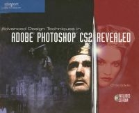 Photo of Advanced Design Techniques in Adobe Photoshop CS2 Revealed (Paperback Deluxe education ed) - Chris Botello