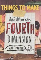Photo of Things to Make and Do in the Fourth Dimension (Hardcover) - Matt Parker