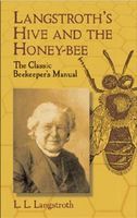 Photo of Langstroth's Hive and the Honey-bee - The Classic Beekeeper's Manual (Paperback) - L L Langstroth
