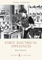 Photo of Early Electrical Appliances (Paperback) - Bob Gordon