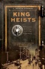 King of Heists - The Sensational Bank Robbery of 1878 That Shocked America (Paperback) - J North Conway Photo